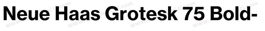 Neue Haas Grotesk 75 Bold字体转换